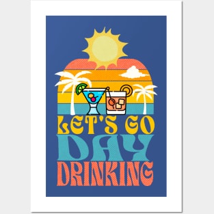 Let's Go Day Drinking Posters and Art